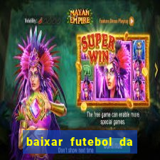 baixar futebol da hora 3.7 atualizado